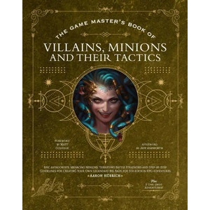 The Game Master's Book of Villains, Minions and Their Tactics (ISBN: 9781956403411)