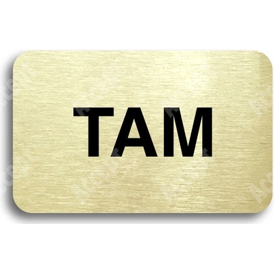 ACCEPT Tabulka SEM - TAM - typ 02 (80 x 50 mm) - zlatá tabulka - černý tisk bez rámečku