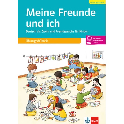 Meine Freunde und ich, Neue Ausgabe - Deutsch als Zweit- und Fremdsprache für Kinder, Übungsblock + Audios online - neuveden