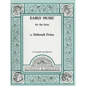 Early Music for the Harp | Deborah Friou (ISBN: 9780962812026)