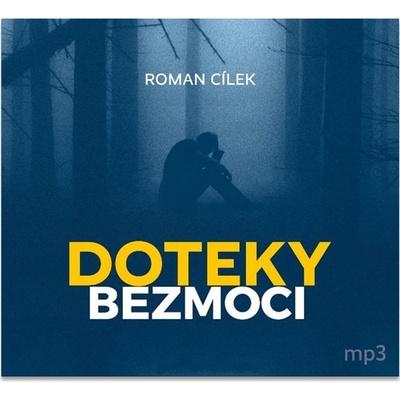 Doteky bezmoci - Roman Cílek