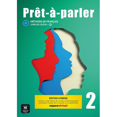 Pret-a-parler 2 (A2) - Édition hybride Livre de l´éleve + Espacevirtuel (12 mois)