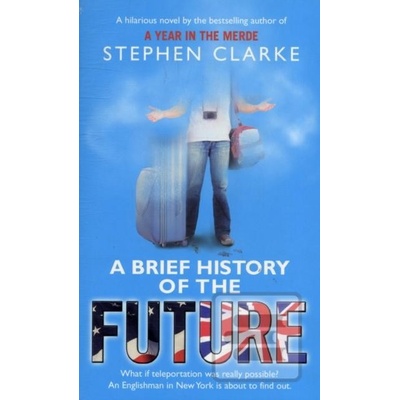 A Brief History of the Future