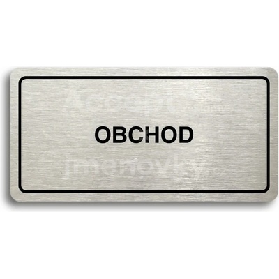 ACCEPT Piktogram OBCHOD - stříbrná tabulka - černý tisk