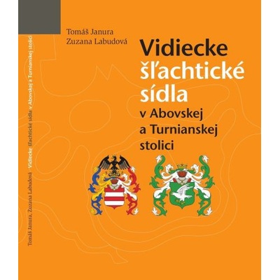 Vidiecke šľachtické sídla v Abovskej a Turnianskej stolici
