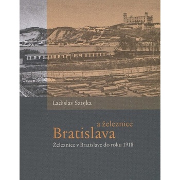 Bratislava a železnice