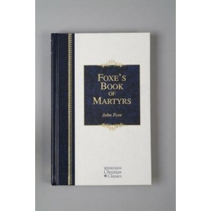 Foxe's Book of Martyrs | Foxe (ISBN: 9781565637818)