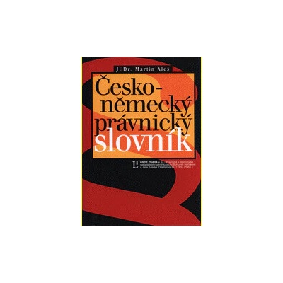 Česko - německý právnický slovník - Martin Aleš