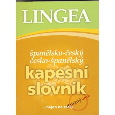 Španělsko-český česko-španělský kapesní slovník ...nejen na cesty