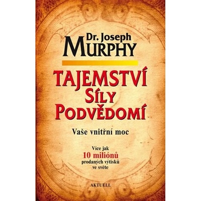 Tajemství síly podvědomí