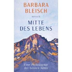Mitte des Lebens | Barbara Bleisch (2024)