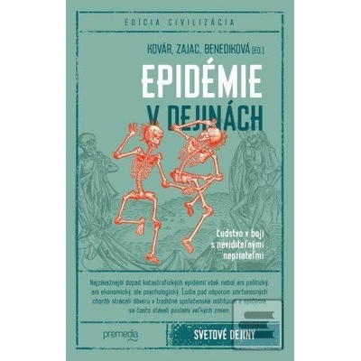 Epidémie v dejinách - Branislav Kovár, Oliver Zajac, Lucia Benediková