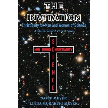 The Invitation: Christianity for Men and Women of Science, A Miracle for Our Time