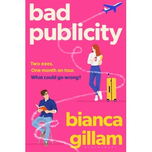 Bad Publicity | Bianca Gillam (ISBN: 9781526676443)