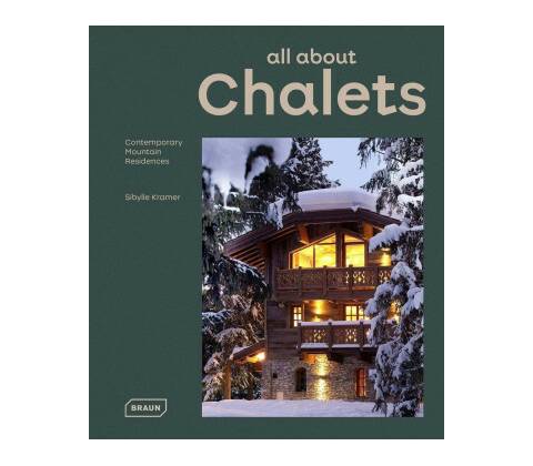 all about Chalets - Sibylle Kramer