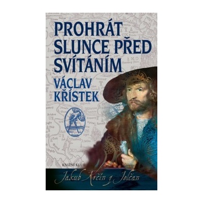 Prohr át slunce před svítáním Václav Křístek