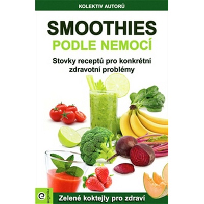 Smoothies podle nemocí - kol.