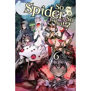 So I'm a Spider, So What? , Vol. 6 (ISBN: 9781975301965)