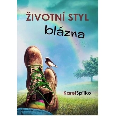 Životní styl blázna - Karel Spilko
