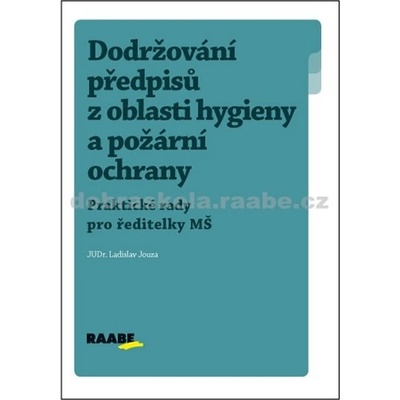 Dodržování předpisů z oblasti hygieny a požární ochrany