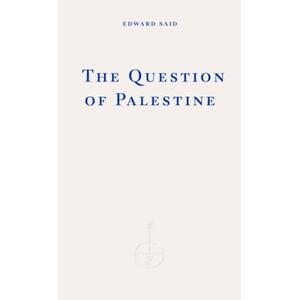 The Question of Palestine | Edward W. Said (ISBN: 9781804271353)