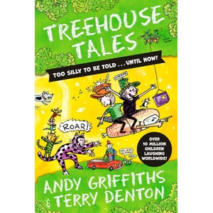 Treehouse Tales: too SILLY to be told . . . UNTIL NOW! | Terry Denton (ISBN: 9781529088670)