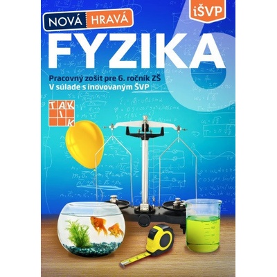 NOVÁ Hravá fyzika 6 - pracovný zošit
