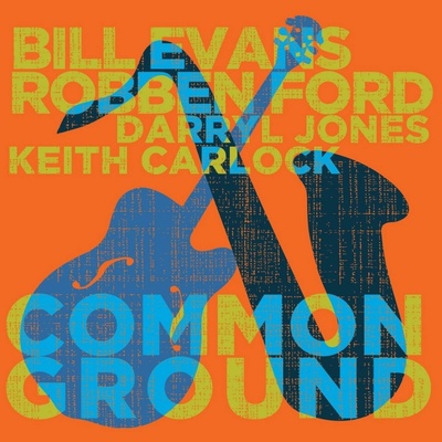 ROBBEN FORD & BILL EVANS - COMMON GROUND CD