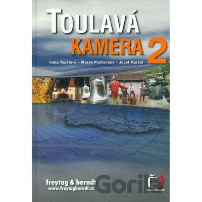 Toulavá kamera 2 - Iveta Toušlová, Marek Podhorský, Josef Maršál