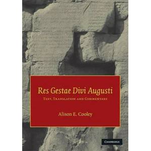 Res Gestae Divi Augusti | Augustus, Alison E. (University of Warwick) Cooley (2005)