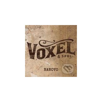 VOXEL & Spol.: Nanovo - VOXEL & Spol.