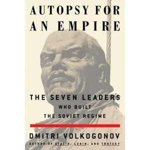 Autopsy for an Empire | Dmitri Volkogonov (ISBN: 9780684871127)