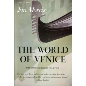 The World of Venice: Revised Edition | James Morris, Jan Morris (ISBN: 9780156983563)