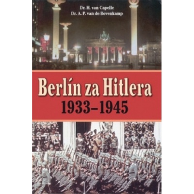 Berlín za Hitlera 1939 - 1945