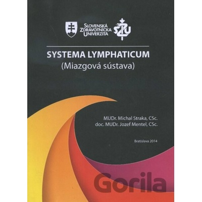 Systema Lymphaticum - Michal Straka, Jozef Mentel