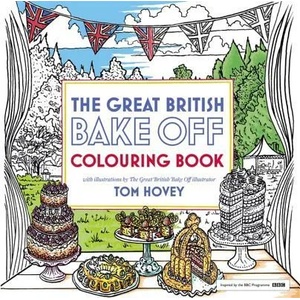 Great British Bake Off Colouring Book | Tom Hovey, Great British Bake Off Team (ISBN: 9781473615625)