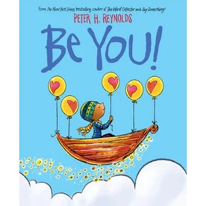 Be You! | Peter H. Reynolds, Peter H. Reynolds (ISBN: 9781338572315)