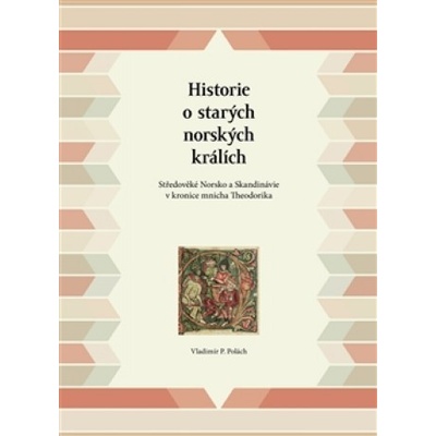 Historie o starých norských králích Vladimir P. Polach CZ