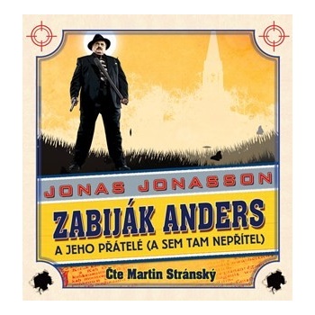 Zabiják Anders a jeho přátelé a sem tam nepřítel