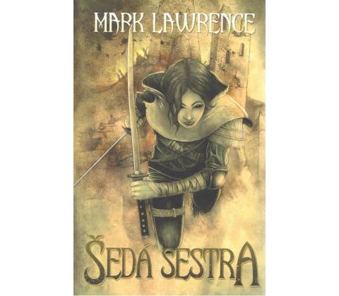 Šedá sestra - Mark Lawrence