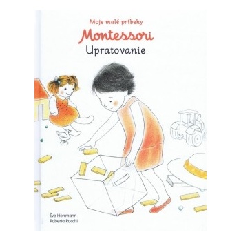 Moje malé príbehy Montessori- Upratovanie