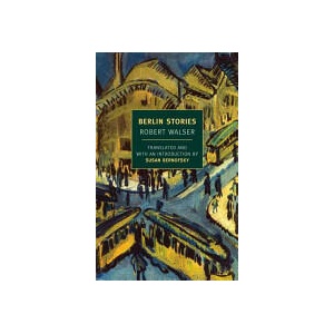 Berlin Stories | Robert Walser (ISBN: 9781590174548)