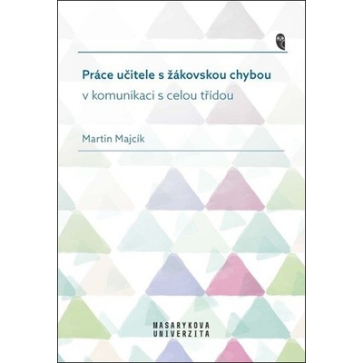 Práce učitele s žákovskou chybou v komunikaci s celou třídou - Martin Majcík