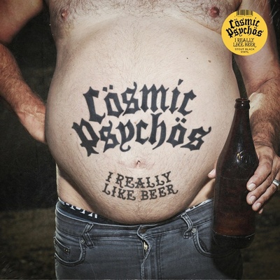 Cosmic Psychos - I Really Like Beer Vinyl LP