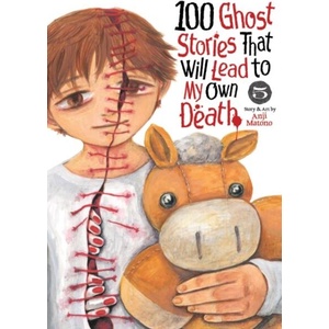 100 Ghost Stories That Will Lead to My Own Death Vol. 5 (ISBN: 9798893733433)