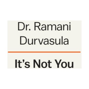 It's Not You: How Narcissists Break Us and How to Get Whole Again | Ramani Durvasula (ISBN: 9780593492628)