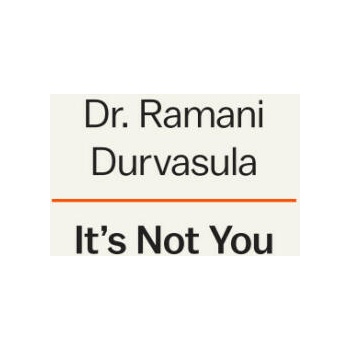 It's Not You: How Narcissists Break Us and How to Get Whole Again