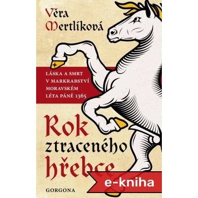 Rok ztraceného hřebce - Věra Mertlíková