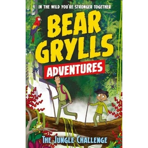 Bear Grylls Adventure 3: The Jungle Challenge | Bear Grylls (ISBN: 9781786960146)
