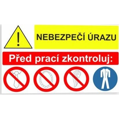Traiva s.r.o Nebezpečí úrazu Před prací zkontroluj: Verze: Samolepka 95 x 57 mm tl. 0.1 mm - Kód: 02230